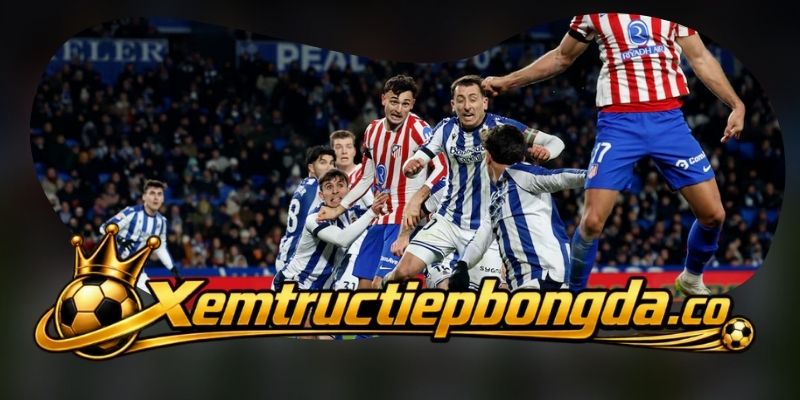 Gợi ý chốt kèo tổng hợp trận Real Sociedad vs Atletico Madrid ngày 14/09